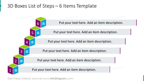 6 items list of steps illustrated with 3D boxes design