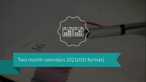 Two month calendars 2021(ISO format)